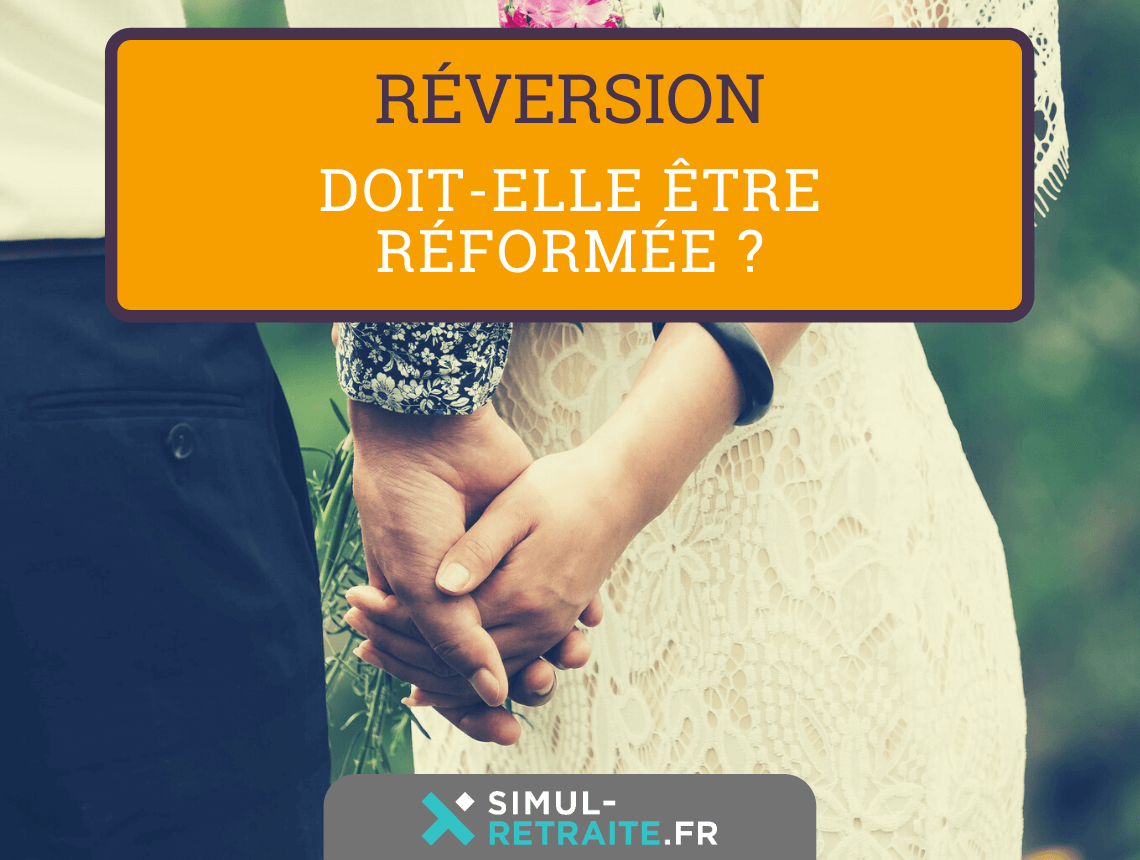 La pension de réversion doit-elle être réformée